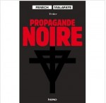 propagande noire Fenech Malafaye ebook IDBOOX
