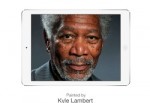 Kyle lambert Morgan Freeman iPad