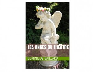 les anges du theatre ebook dominique gaillard