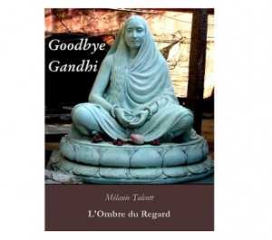 Goodbye Gandhi Melanie Talcott ebook