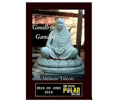 Melanie Talcott Goodbye Ghandi ete des indés