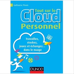 Cloud computing Tout sur le cloud personnel Guillaume Plouin Ebooks IDBOOX