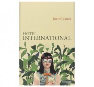 Hotel international Rachel vanier ebook