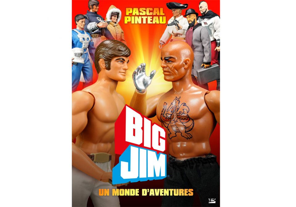 Livre Big Jim Un Monde d’Aventures paru chez Bragelone