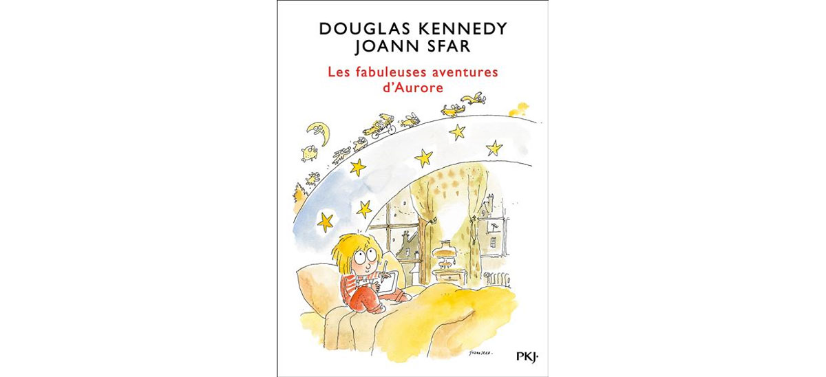 Livre Les fabuleuses aventures d’Aurore de Douglas Kennedy et illustré par Joann Sfar