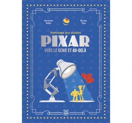 Pixar vers le génie et au-delà chronique livre