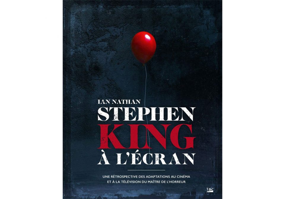 Livre Stephen King à l'écran une rétrospective de ses adaptations ciné et TV