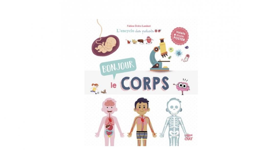 bonjour le corps encyclopedie livre enfants