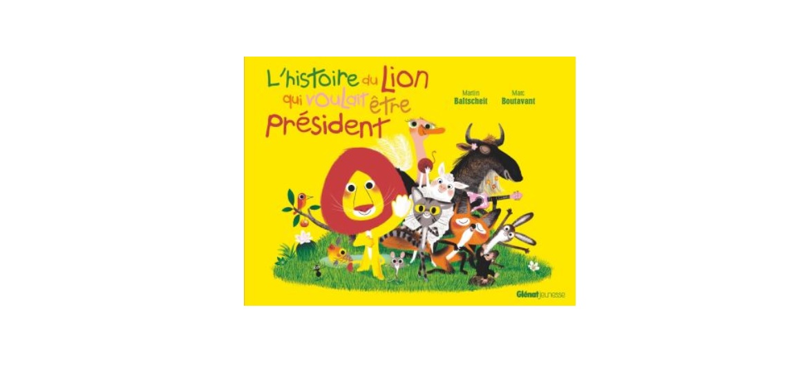 l histoire du lion qui voulait etre président livre enfant