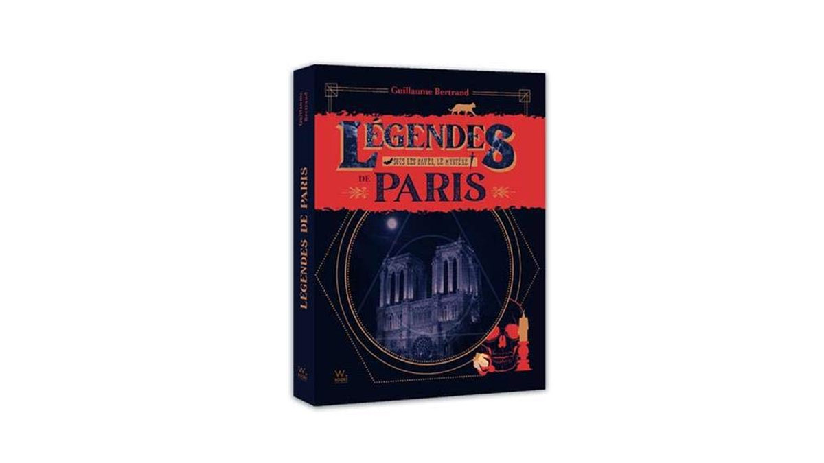 Livre - Légendes de Paris pour découvrir Paris autrement