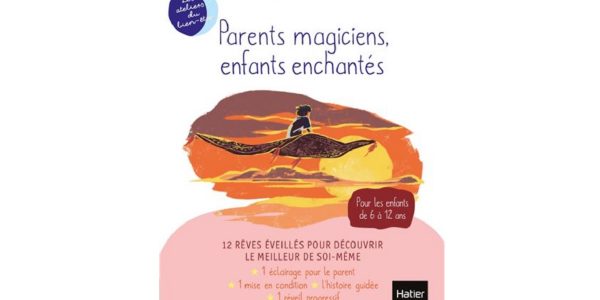 Parents magiciens, enfants enchantés livre