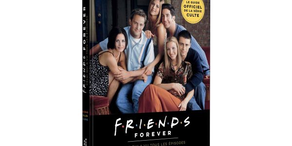Friends Forever - On a lu le guide officiel de la série culte