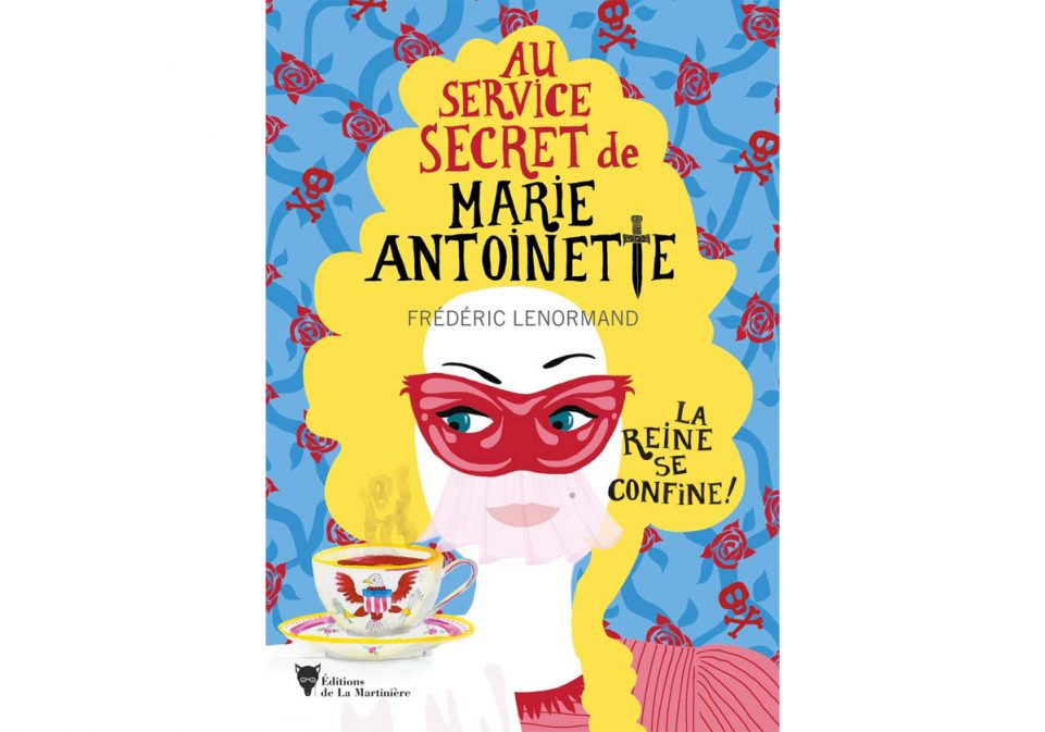 Livre Marie-Antoinette La Reine se confine une nouvelle enquête écrite par Frédéric Lenormand