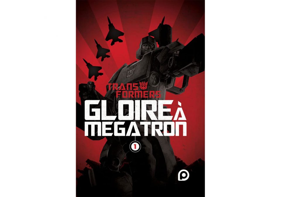 Comics Transformers Gloire à Megatron