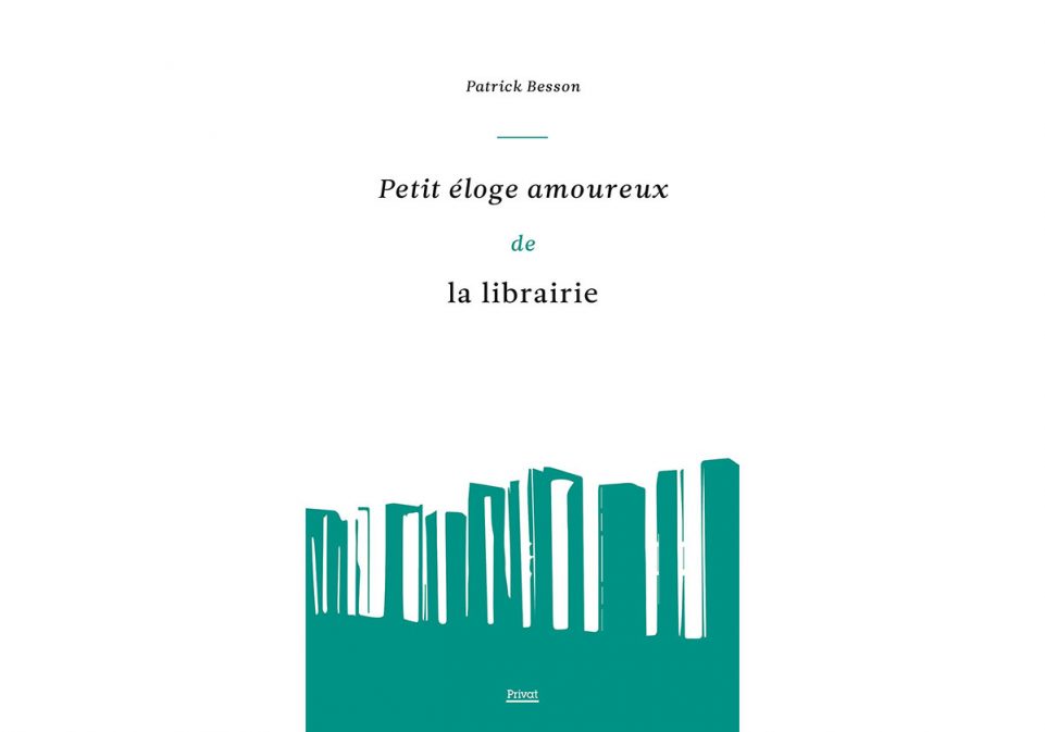 Petit-eloge-amoureux-de-la-librairie-patrick-besson