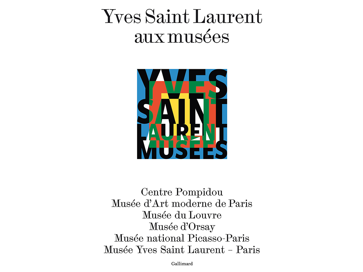Yves Saint Laurent aux musées catalogue officiel expo