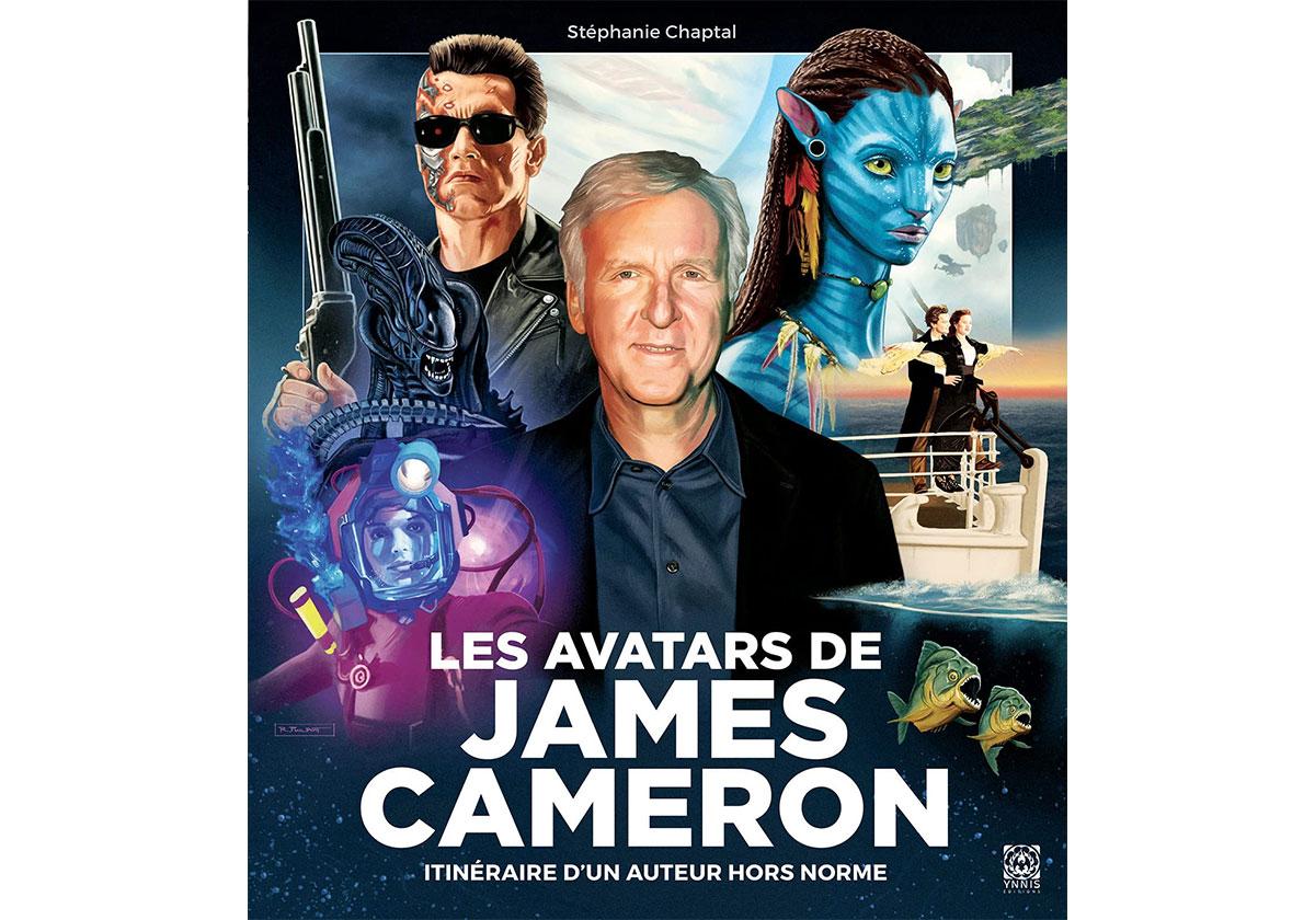 Les Avatars de James Cameron - Un livre pour tout savoir sur ce monument du cinéma