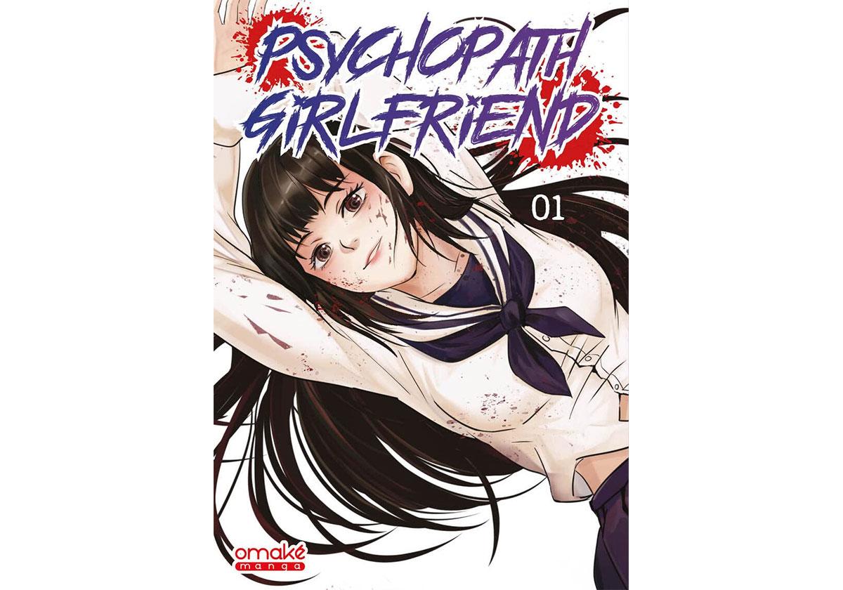 Manga Psychopathe Girlfriend Volume 1 - Elle va faire payer le monde entier