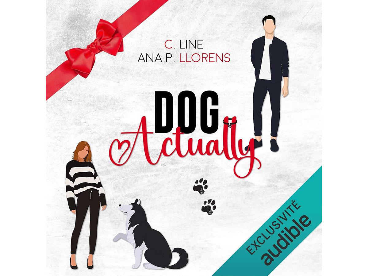 Dog Actually – Un livre audio Feel Good irrésistible à consommer sans modération Dog actually avis livre audio