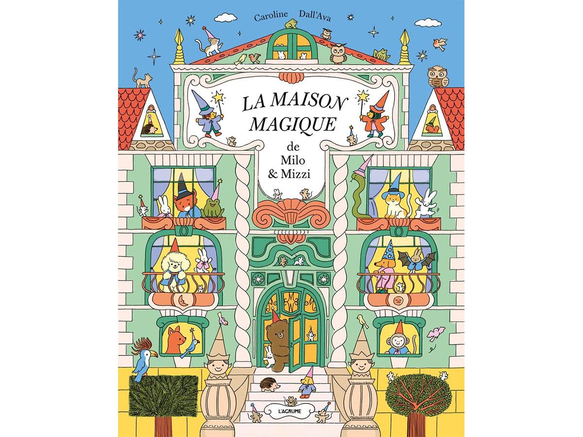 La maison magique de milo et mizzi avis livre enfant