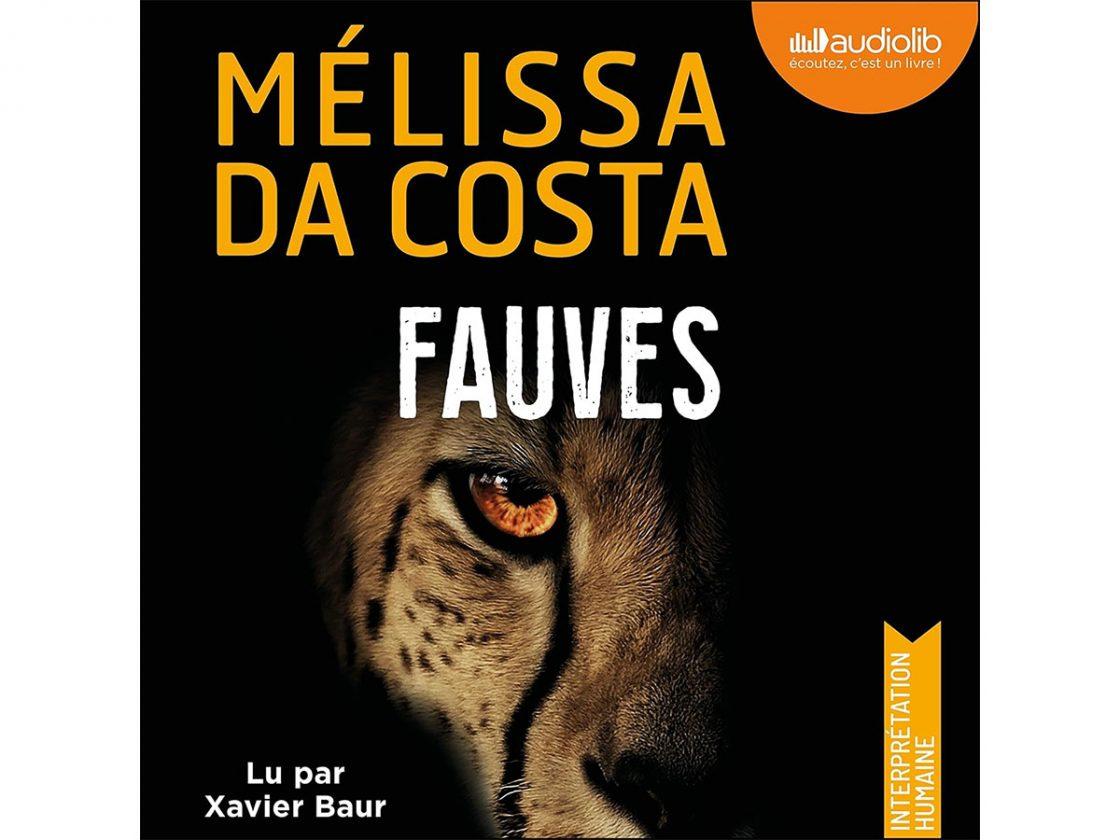 Avis livre audio Fauves Melissa Da Costa