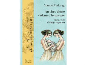 Au titre d'une enfance heureuse Manuel Verlange interview