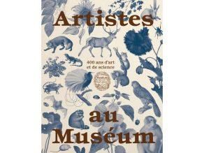Artistes au Muséum catalogue de l'exposition
