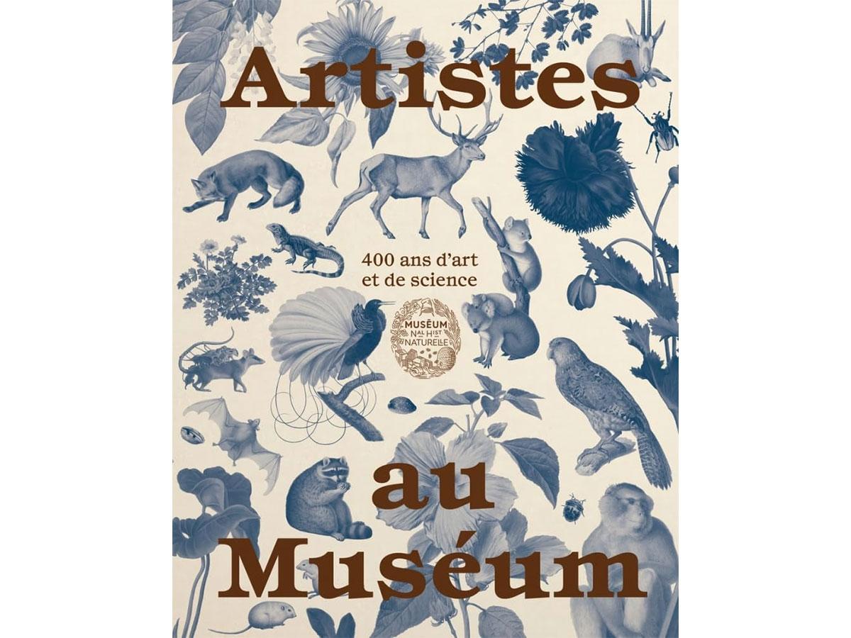 Artistes au Muséum catalogue de l'exposition Artistes au Muséum catalogue de l'exposition