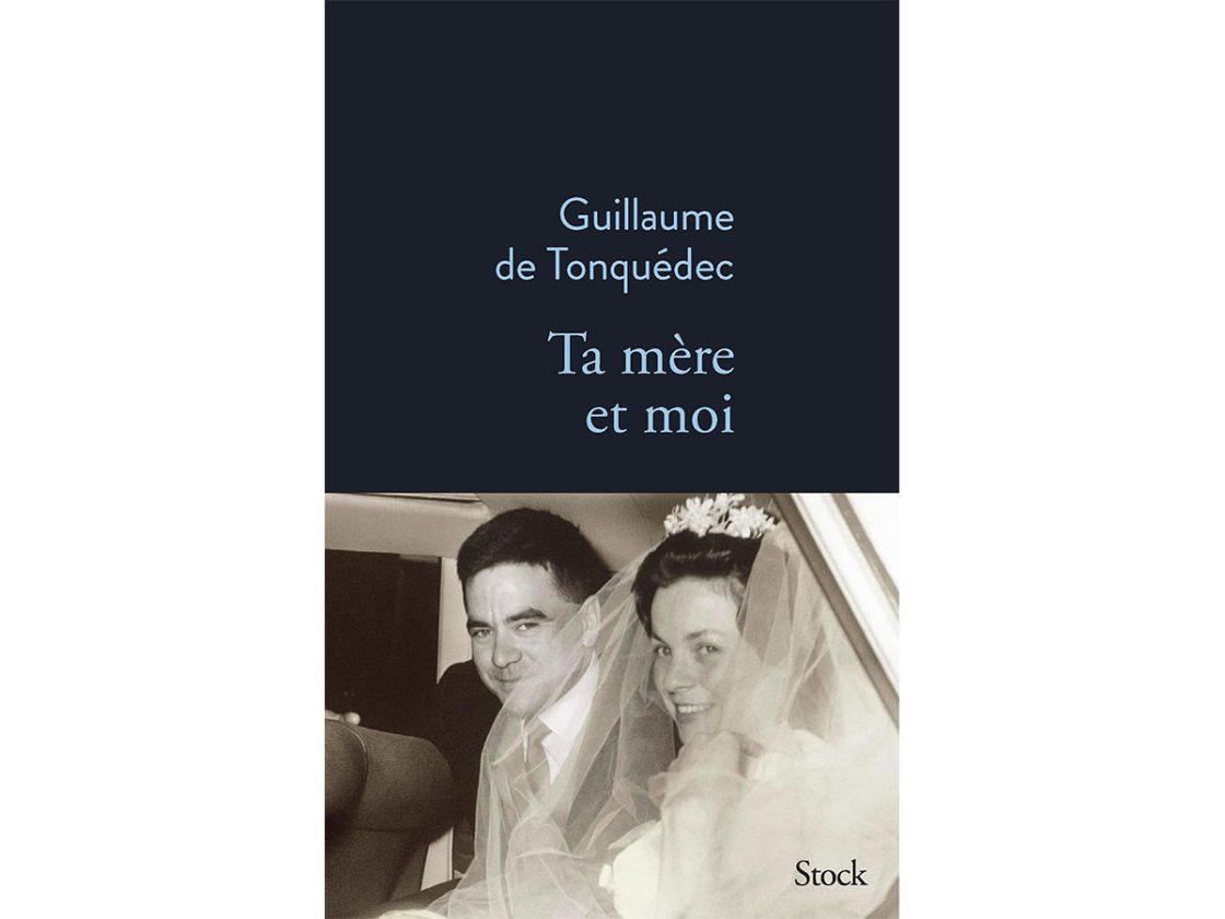 Ta mère et moi livre Guillaume de Tonquédec